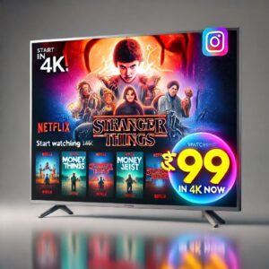 Netflix only 99₹